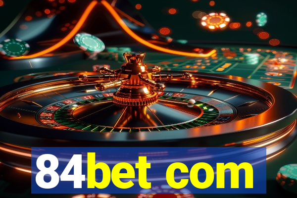 84bet com